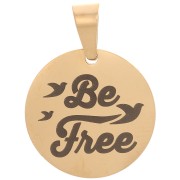 Pendente medaglia rotonda 15 mm - Be Free Birds - acciaio inoss. 304 Dorato|raw }}