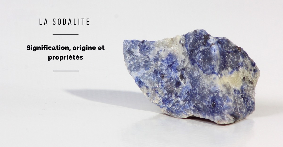 Sodalite: significato, origine e proprietà