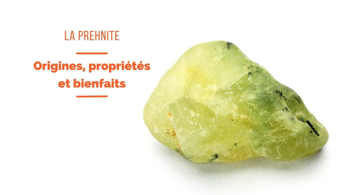 Prehnite: significato, origini e benefici