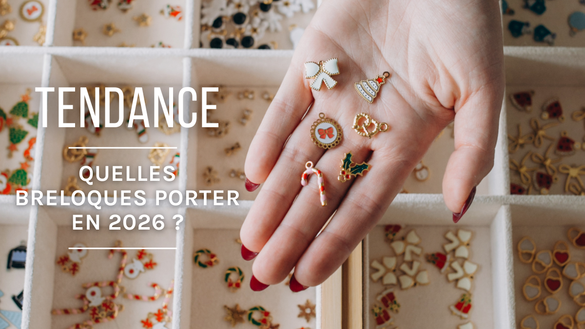 Breloques tendance en 2026 : quels charms pour vos bijoux ?