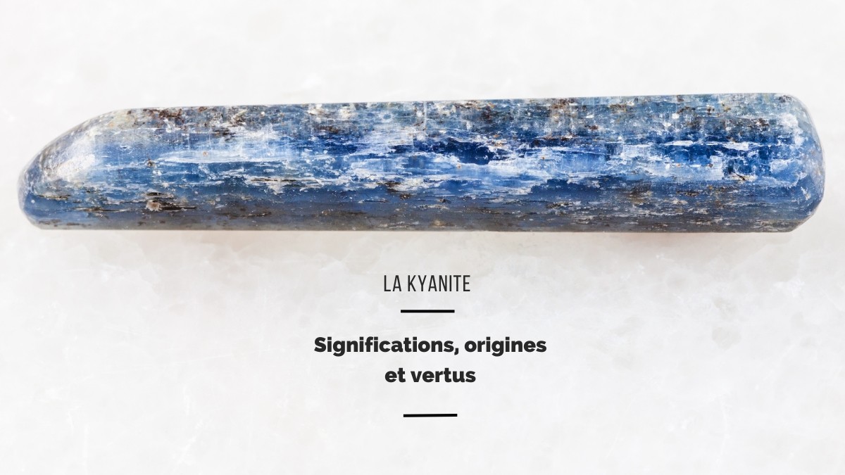 Kyanite: significati, origini e benefici